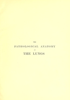 view An atlas of pathological anatomy of the lungs / by Wilson Fox.