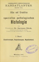 view Atlas und Grundriss der speziellen pathologischen Histologie / von Hermann Dürck.