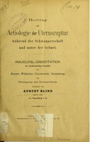 view Beitrag zur Aetiologie der Uterusruptur wahrend der Schwangerschaft und unter der Geburt / von August Blind.