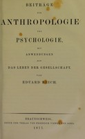 view Beiträge zur Anthropologie und Psychologie : mit Anwendungen auf das Leben der Gesellschaft / von Eduard Reich.