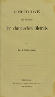 view Beitrage zur Therapie der chronischen Metritis / von J. Cohnstein.