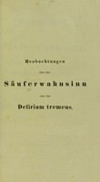 view Beobachtungen über den Säuferwahnsinn oder das Delirium tremens / von Georg Barkhausen.