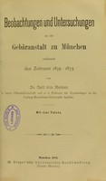 view Beobachtungen und Untersuchungen aus der Gebäranstalt zu München unfassend den Zeitraum 1859-1879 / von Carl von Hecker.