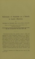 view Bichromate of potassium as a remedy in gastric affections / by Thomas R. Fraser.