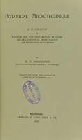 view Botanical microtechnique : a hand-book of methods for the preparation, staining, and microscopical investigation of vegetable structures / by A. Zimmermann ; translated from the German by James Ellis Humphrey.