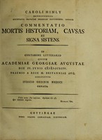 view Caroli Himly Brunsvicensis Societatis Privatae Physicae Gottingens. Sodalis Commentatio mortis historiam, causas et signa sistens. In certamine litterario civium Academiae Georgiae Augustae die IV. Iunii MDCCXCIV. praemio a Rege M. Britanniae Aug. constituto iuridico ordinis medici ornata.