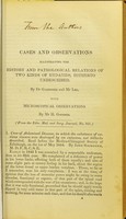 view Cases and observations illustrating the history and pathological relations of two kinds of hydatids, hitherto undescribed / by Dr Gairdner and Mr Lee ; with microscopical observations by Mr H. Goodsir.