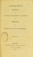 view Catalogue raisonne, or, classified arrangement of the books in the Library of the Medical Society of Edinburgh. Instituted 1737.