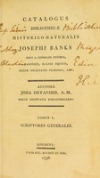 view Catalogus bibliothecae historico-naturalis Josephi Banks ... / auctore Jona Dryander.