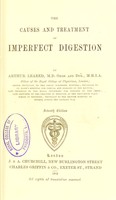 view The causes and treatment of imperfect digestion / by Arthur Leared.