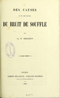 view Causes et mécanisme du bruit du souffle / par Le Dr Bergeon.