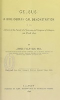 view Celsus : a bibliographical demonstration in the Library of the Faculty of Physicians and Surgeons of Glasgow, 3rd March, 1892 / by James Finlayson.