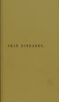 view The classification of skin diseases : containing a tabulated arrangement of all the principal modern classifications; and a modified scheme / by W. Tilbury Fox.