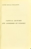 view Clinical lectures and addresses on surgery / by C.B. Lockwood.