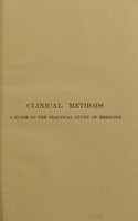 view Clinical methods : a guide to the practical study of medicine / by Robert Hutchison and Harry Rainy.