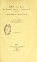 view Cocaïne; ses propriétés toxiques et thérapeutiques, aperçu général sur l'anesthésie / par Le Dr E. Maurel.