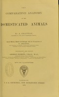 view The comparative anatomy of the domesticated animals / by A. Chauveau ; second edition, revised and enlarged, with the co-operation of S. Arloing.