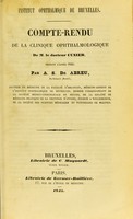 view Compte-rendu de la clinique ophthalmologique de M. le docteur Cunier pendant l'anne 1844 / par A.S. de Abreu.