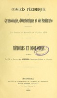 view Congrès périodique de gynécologie, d'obstétrique et de paediatrie : IIme session - Marseille - octobre 1898 : memoires et discussions / publies par A. Queirel.