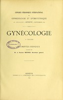 view Congrès périodique international de gynécologie et d'obstétrique : 2me session - Genéve - septembre 1896 comptes-rendus / publiés par M. le Docteur Betrix.