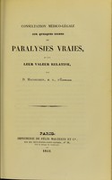 view Consultation médico-légale sur quelques signes de paralysies vraies et sur leur valeur relative / par D. Macloughlin.