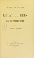 view Contribution à l’étude de l’état du rein dans le diabète sucré / par A. Bussiere.