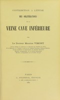 view Contribution à l’étude des oblitérations de la veine cave inférieure / par Maurice Vimont.