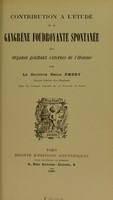 view Contribution à l'étude de la gangrène foudroyante spontanée des organes génitaux externes de l'Homme / par Emile Emery.