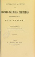 view Contribution a l'etude des broncho-pneumonies infectieuses d'origine intestinale chez l'enfant / par Léopold Renard.