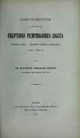 view Contribution à l'étude des éruptions pemphigoïdes aiguës (pemphigus aigus, dermatoses bulleuses, pemphigoïdes) chez l'adulte / par Charles Nodet.