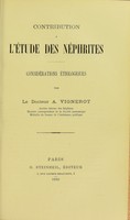 view Contribution à l'étude des néphrites, considérations étiologiques / par  A. Vignerot.