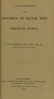 view A contribution to the dynamics of racial diet in British India / J.W. Johnston.