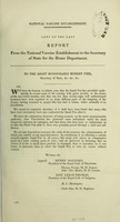 view Copy of the last report of the National Vaccine Establishment to the Secretary of State for the Home Department : to the Right Honourable Robert Peel.