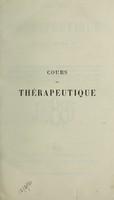 view Cours de thérapeutique, professé à la Faculté de Médecine / par Adolphe Gubler.