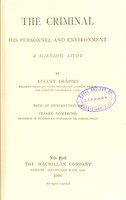 view The criminal, his personnel and environment : a scientific study / by August Drähms ; with an introduction by Cesare Lombroso.