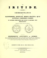 view De iritide : commentatio ab illustrissima Societate Medico-Practica quae Lutetiae Parisiorum Floret : in altero certamine die XXVII M. Septbr, anni MDCCCXXXVI. Praemio aureo publice ornata / scripsit Fridericus Augustus ab Ammon.