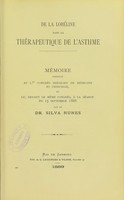 view De la lobéline dans la thérapeutique de l'asthme : memoire presente au 1er Congres bresilien de medecine et chirurgie, et lu, devant le meme Congres, a la seance du 15 septembre 1888 / par le Dr. Silva Nunes.