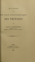 view De la nature et du role physiologique des peptones / par A. Henninger.