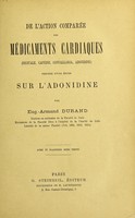 view De l'action comparée des médicaments cardiaques (digitale, caféine, convallaria, adonidine), précédé d'une étude sur l'adonidine / par Eug.-Armand Durand.