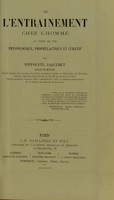 view De l'entrainement chez l'homme au point de vue physiologique, prophylactique et curatif / par Hippolyte Jaquemet.