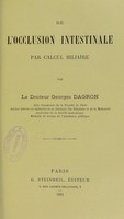 view De l'occlusion intestinale par calcul biliaire / par Georges Dagron.