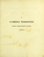 view De lumbrici terrestris historia naturali necnon anatomia tractatus / auctore Carolo F.A. Morren. Accedunt tabulae aeri incisae XXXII.