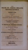 view De pelvis ex ossium mollitie deformationibus. Dissertatio inauguralis ... / auctor Lutherus Richardus Wollenhaupt.