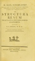 view De structura renum : tractatus physiologico-anatomicus / D. Alex. Schumlansky ; edente G.C. Würtz.