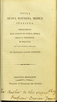 view Della nuova dottrina medica italiana : prolusione alle lezioni di clinica medica nella P. Università di Bologna per l'anno scolastico 1816-1817 / del Giacomo Tommasini.