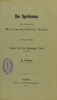 view Der Spiritismus : eine sogenannte wissenschaftliche Frage : offener Brief an ... Hermann Ulrici ... / von W. Wundt.