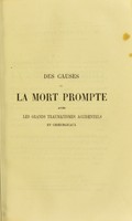 view Des causes de la mort prompte apres les grandes traumatismes accidentels et chirurgicaux / par Francois Eugene Vincent.