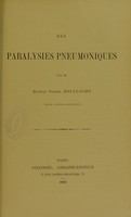 view Des paralysies pneumoniques / par Pierre Boulloche.