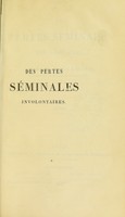 view Des pertes séminales involontaires / par M. Lallemand.