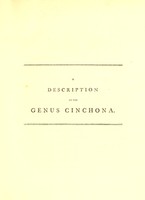 view A description of the genus Cinchona, comprehending the various species of vegetables from which the Peruvian and other barks of a similar quality are taken. Illustrated by figures of all the species hitherto discovered. To which is prefixed Professor Vahl's dissertation on this genus, read before the Society of natural history at Copenhagen. Also a description, accompanied by figures, of a new genus named Hyænanche: or, hyæna poison.